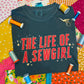 THE LIFE OF A SEWGIRL