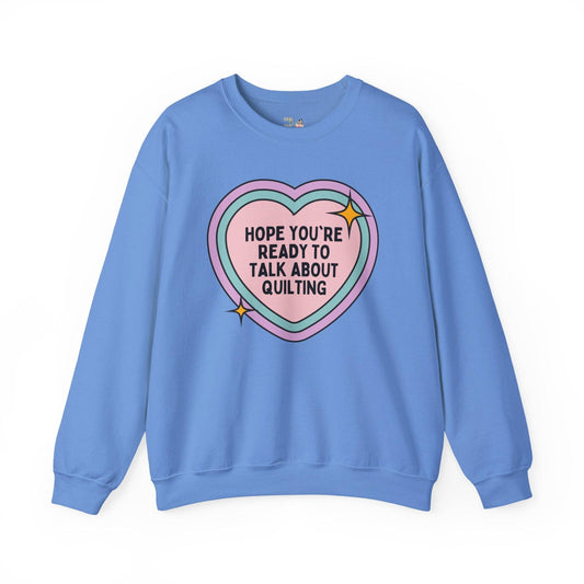 Cute Quilting Sweatshirt: Carolina Blue