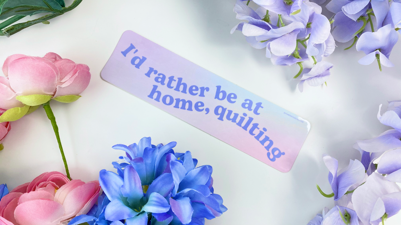 "I'd Rather Be At Home Quilting" Sticker - Rectangle