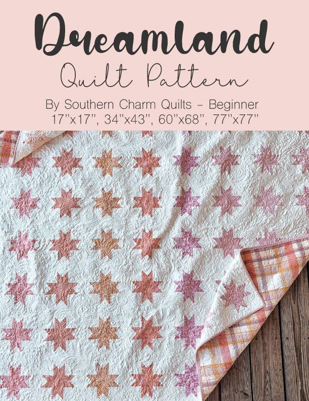 Dreamland Quilt Pattern - Paper Pattern