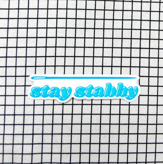 Stay Stabby - Sewing Needle And Quilting Vinyl Sticker